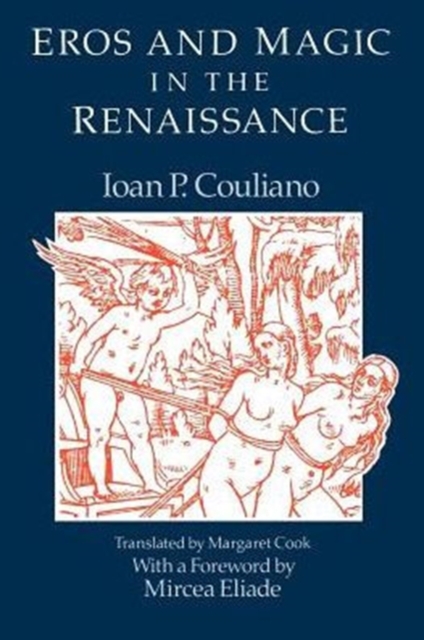 Eros and Magic in the Renaissance, Paperback / softback Book