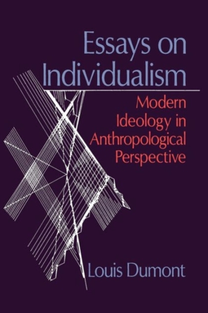 Essays on Individualism : Modern Ideology in Anthropological Perspective, Paperback / softback Book