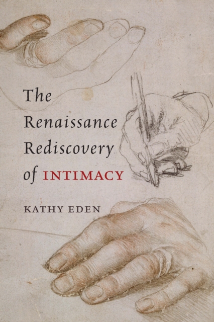 The Renaissance Rediscovery of Intimacy, EPUB eBook
