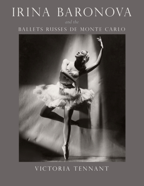 Irina Baronova and the Ballets Russes de Monte Carlo, PDF eBook