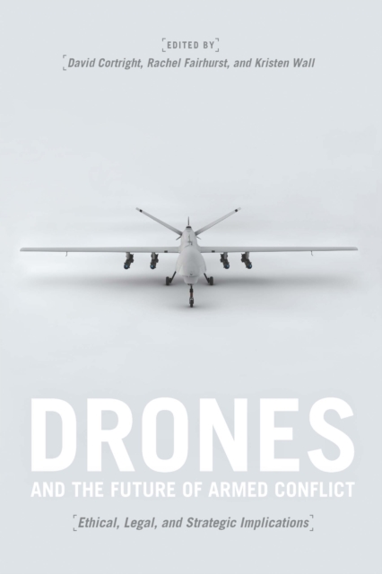 Drones and the Future of Armed Conflict : Ethical, Legal, and Strategic Implications, EPUB eBook