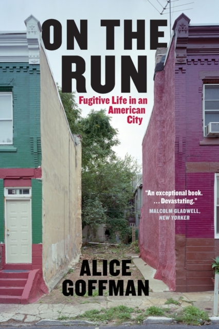On the Run : Fugitive Life in an American City, Paperback / softback Book
