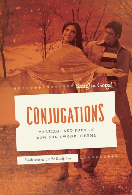 Conjugations : Marriage and Form in New Bollywood Cinema, EPUB eBook