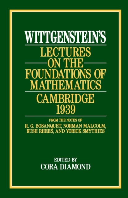Wittgenstein's Lectures on the Foundations of Mathematics, Cambridge, 1939, EPUB eBook