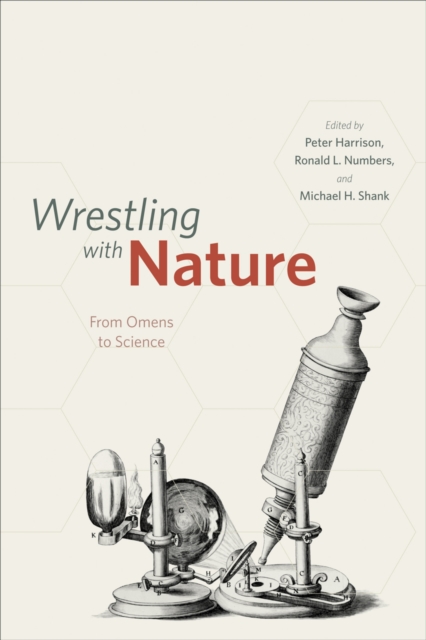 Wrestling with Nature : From Omens to Science, PDF eBook