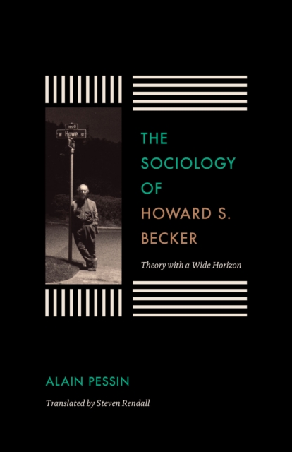The Sociology of Howard S. Becker : Theory with a Wide Horizon, EPUB eBook
