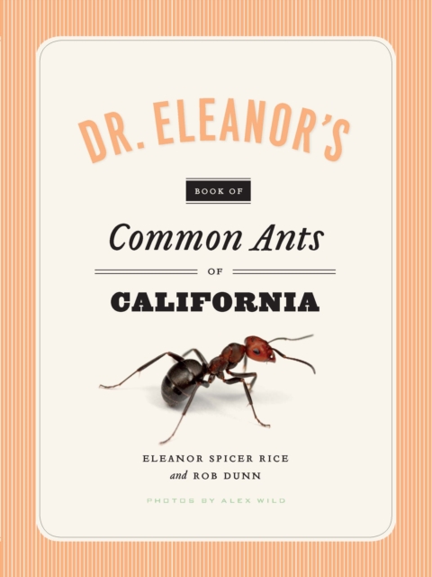 Dr. Eleanor's Book of Common Ants of California, PDF eBook