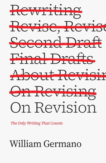 On Revision : The Only Writing That Counts, Hardback Book