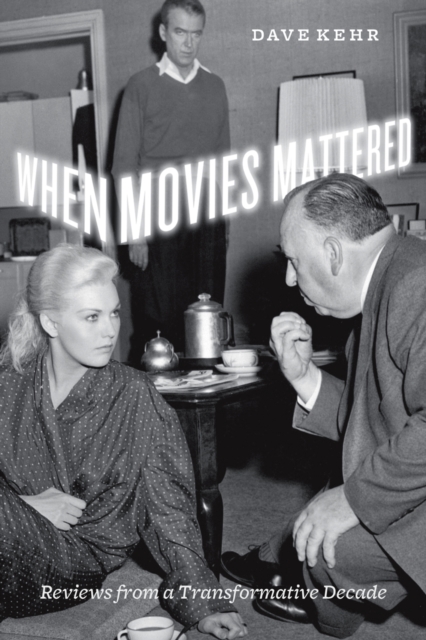 When Movies Mattered : Reviews from a Transformative Decade, PDF eBook