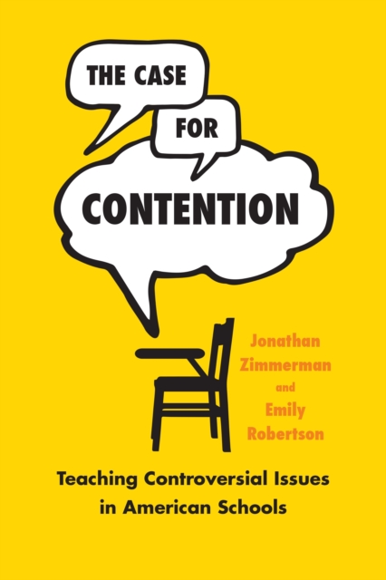 The Case for Contention : Teaching Controversial Issues in American Schools, EPUB eBook