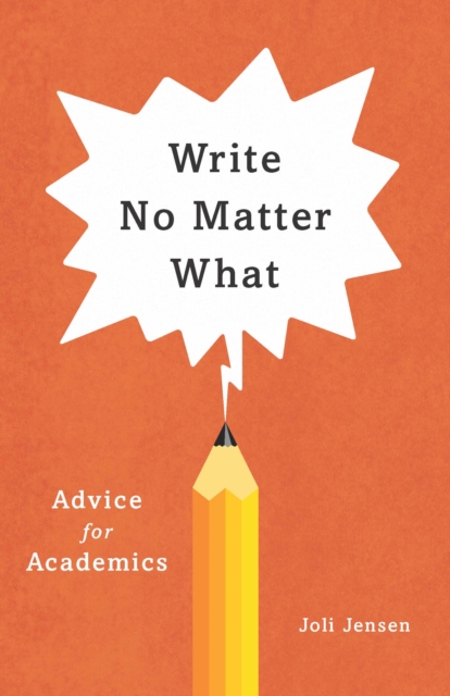 Write No Matter What : Advice for Academics, EPUB eBook