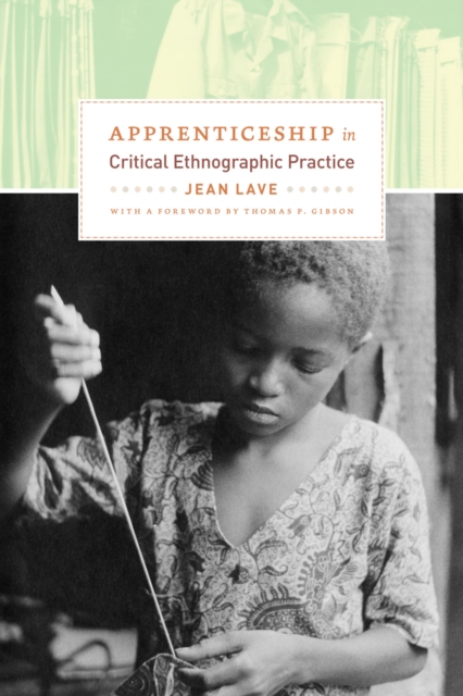 Apprenticeship in Critical Ethnographic Practice, PDF eBook