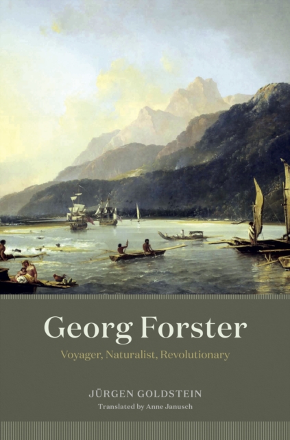 Georg Forster : Voyager, Naturalist, Revolutionary, EPUB eBook