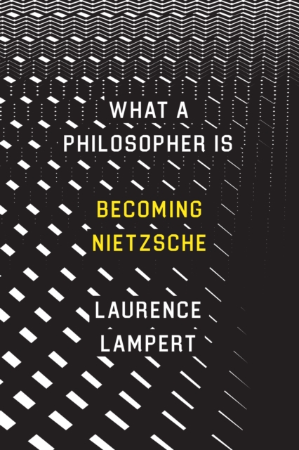 What a Philosopher Is : Becoming Nietzsche, EPUB eBook