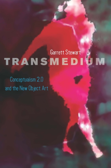 Transmedium : Conceptualism 2.0 and the New Object Art, EPUB eBook