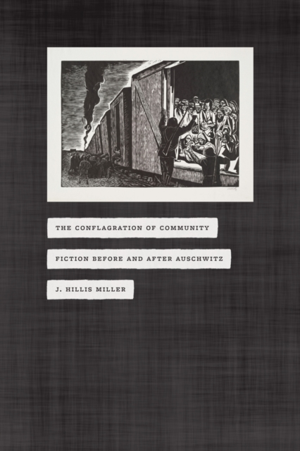 The Conflagration of Community : Fiction before and after Auschwitz, EPUB eBook