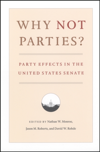 Why Not Parties? : Party Effects in the United States Senate, EPUB eBook
