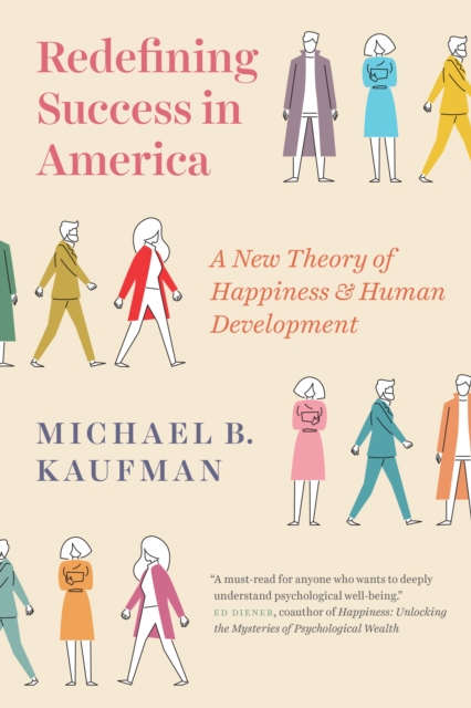 Redefining Success in America : A New Theory of Happiness and Human Development, EPUB eBook