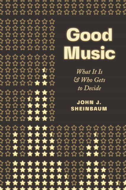 Good Music : What It Is and Who Gets to Decide, EPUB eBook