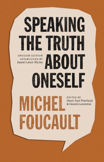 Speaking the Truth about Oneself : Lectures at Victoria University, Toronto, 1982, Hardback Book