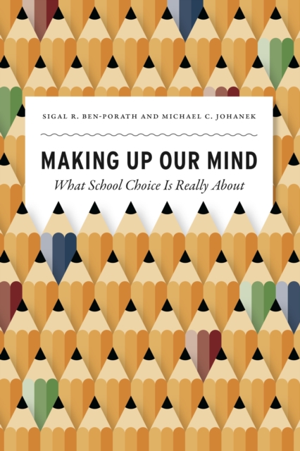 Making Up Our Mind : What School Choice Is Really About, EPUB eBook