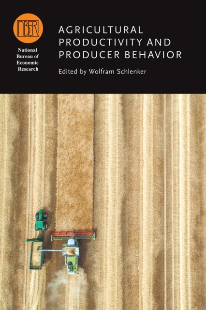 Agricultural Productivity and Producer Behavior, Hardback Book