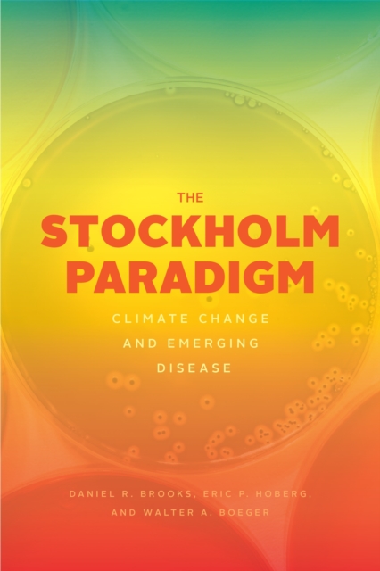 The Stockholm Paradigm : Climate Change and Emerging Disease, EPUB eBook