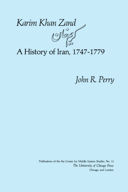 Karim Khan Zand : A History of Iran, 1747-1779, EPUB eBook