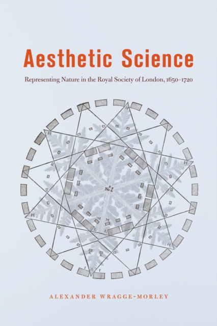 Aesthetic Science : Representing Nature in the Royal Society of London, 1650-1720, EPUB eBook