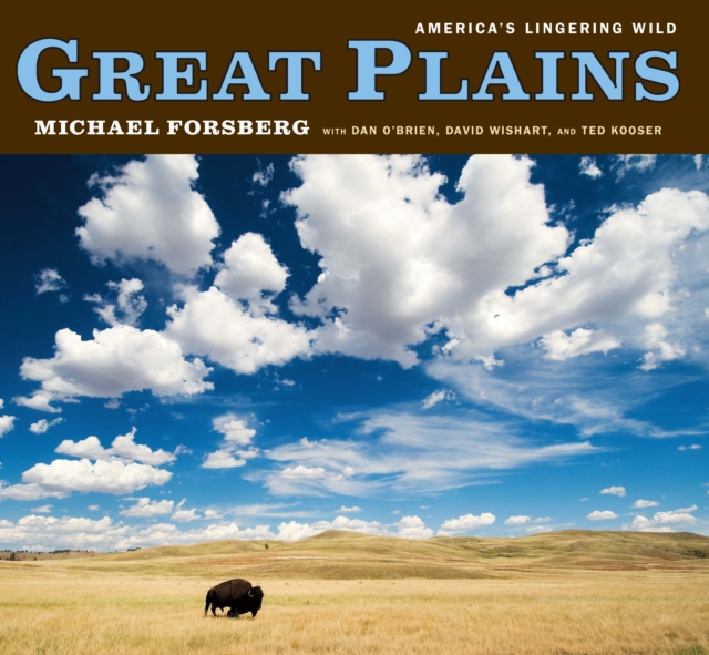 Great Plains : America's Lingering Wild, PDF eBook