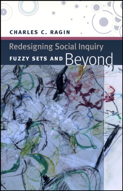 Redesigning Social Inquiry - Fuzzy Sets and Beyond, Paperback / softback Book