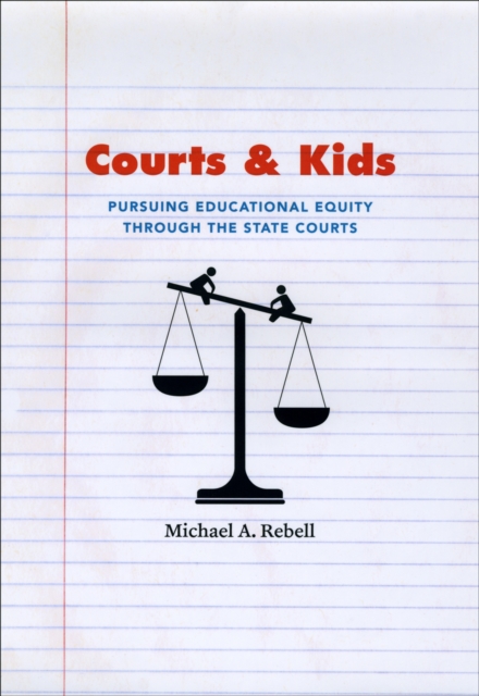 Courts and Kids : Pursuing Educational Equity through the State Courts, PDF eBook
