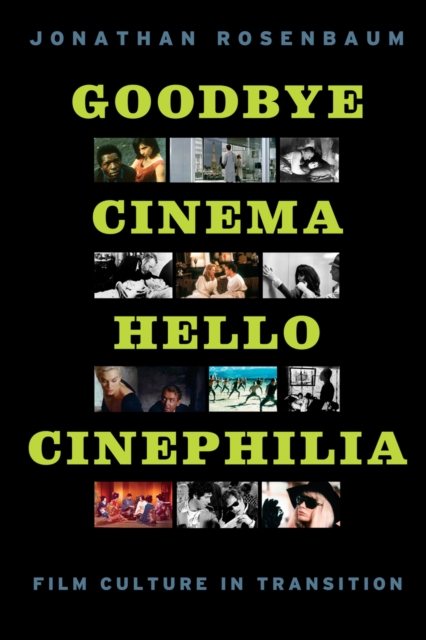 Goodbye Cinema, Hello Cinephilia : Film Culture in Transition, PDF eBook