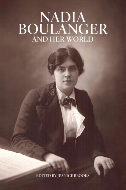 Nadia Boulanger and Her World, Paperback / softback Book