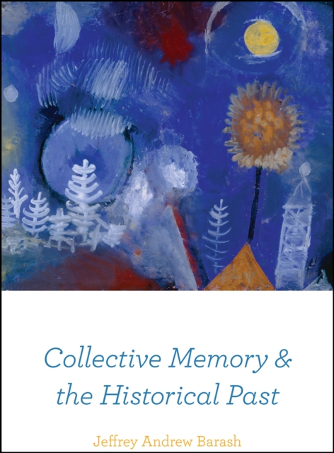 Collective Memory and the Historical Past, Paperback / softback Book