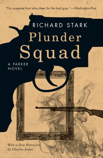 Plunder Squad – A Parker Novel, Paperback / softback Book