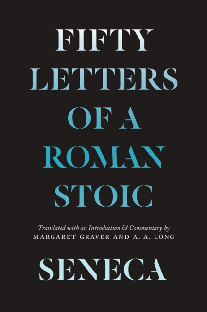 Seneca : Fifty Letters of a Roman Stoic, Paperback / softback Book
