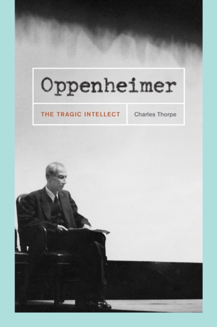 Oppenheimer : The Tragic Intellect, EPUB eBook