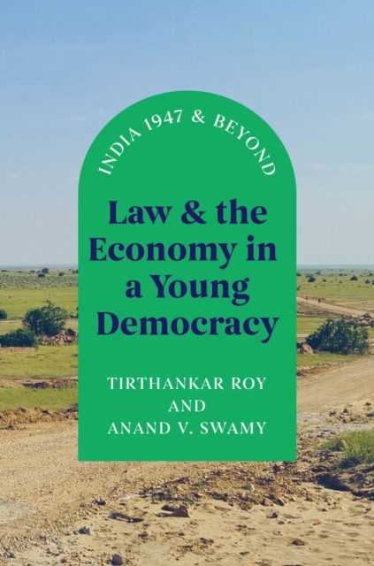 Law and the Economy in a Young Democracy : India 1947 and Beyond, Hardback Book