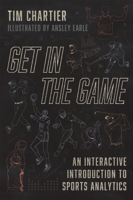 Get in the Game : An Interactive Introduction to Sports Analytics, Paperback / softback Book