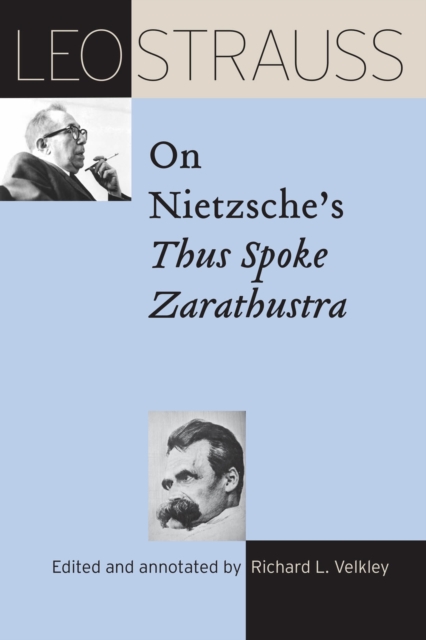 Leo Strauss on Nietzsche's "Thus Spoke Zarathustra", Paperback / softback Book