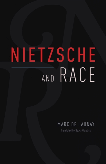 Nietzsche and Race, Hardback Book