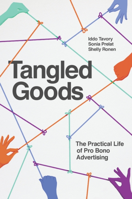 Tangled Goods : The Practical Life of Pro Bono Advertising, EPUB eBook