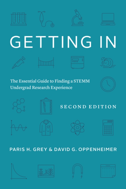 Getting In : The Essential Guide to Finding a STEMM Undergrad Research Experience, EPUB eBook
