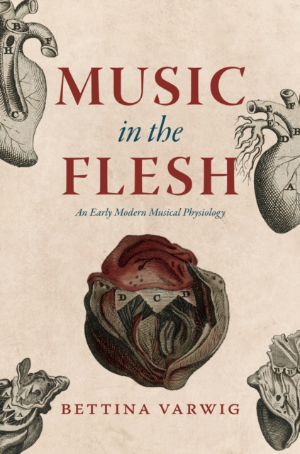 Music in the Flesh : An Early Modern Musical Physiology, EPUB eBook