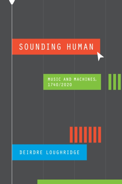 Sounding Human : Music and Machines, 1740/2020, EPUB eBook