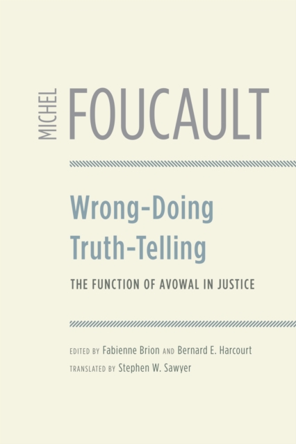 Wrong-Doing, Truth-Telling : The Function of Avowal in Justice, EPUB eBook
