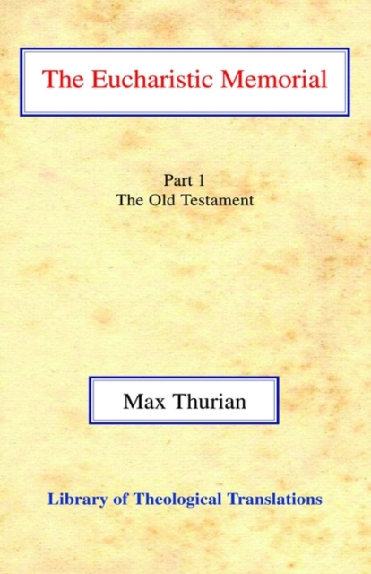 The Eucharistic Memorial : Part I: The Old Testament, Hardback Book
