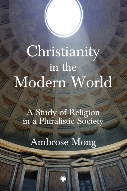 Christianity in the Modern World : A Study of Religion in a Pluralistic Society, EPUB eBook
