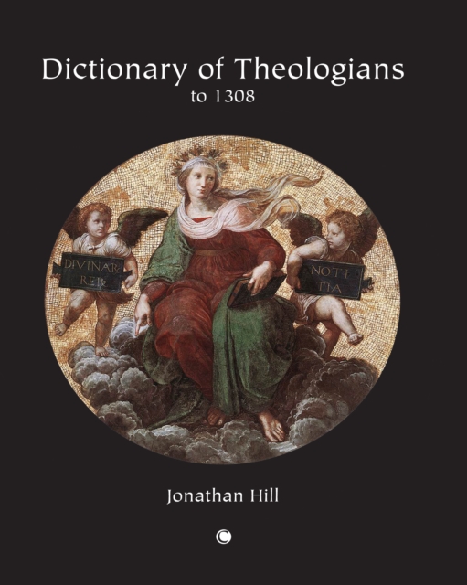 Dictionary of Theologians : To 1308, PDF eBook